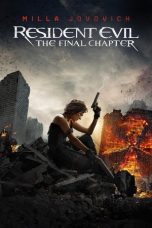 Nonton film Resident Evil: The Final Chapter (2016) terbaru