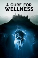 Nonton film A Cure for Wellness (2017) terbaru