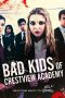 Nonton film Bad Kids of Crestview Academy (2017) terbaru