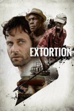 Nonton film Extortion (2017) terbaru