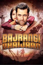 Nonton film Bajrangi Bhaijaan (2015) terbaru