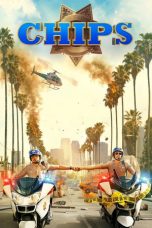 Nonton film CHiPS (2017) terbaru