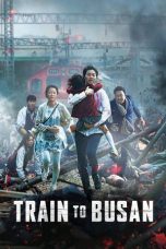 Nonton film Train to Busan (2016) terbaru