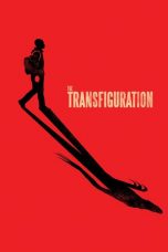 Nonton film The Transfiguration (2017) terbaru