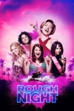 Nonton film Rough Night (2017) terbaru