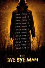 Nonton film The Bye Bye Man (2017) terbaru