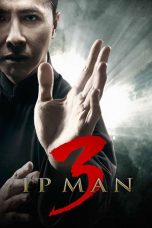 Nonton film Ip Man 3 (2015) terbaru