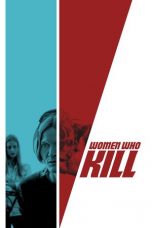 Nonton film Women Who Kill (2016) terbaru