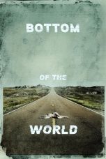 Nonton film Bottom of the World (2017) terbaru