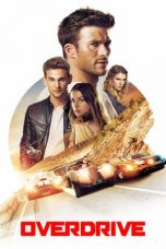 Nonton film Overdrive (2017) terbaru