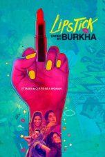 Nonton film Lipstick Under My Burkha (2017) terbaru