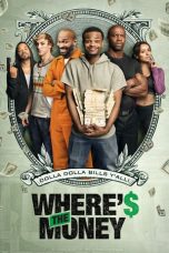 Nonton film Where’s The Money? (2017) terbaru