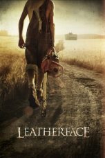 Nonton film Leatherface (2017) terbaru