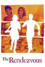 Nonton film The Rendezvous (2016) terbaru