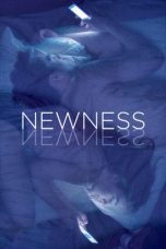 Nonton film Newness (2017) terbaru