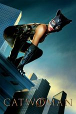 Nonton film Catwoman (2004) terbaru