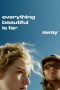 Nonton film Everything Beautiful Is Far Away (2017) terbaru