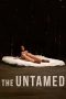 Nonton film The Untamed (2016) terbaru