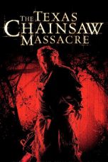 Nonton film The Texas Chainsaw Massacre (2003) terbaru