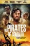 Nonton film The Pirates of Somalia (2017) terbaru