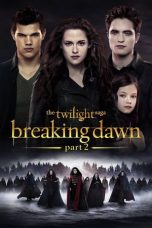 Nonton film The Twilight Saga: Breaking Dawn – Part 2 (2012) terbaru