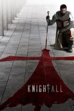 Nonton film Knightfall Season 1 (2017) [END] terbaru