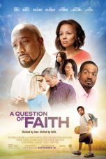 Nonton film A Question of Faith (2017) terbaru