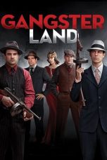 Nonton film Gangster Land (2017) terbaru