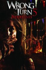 Nonton film Wrong Turn 5: Bloodlines (2012) terbaru