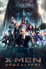 Nonton film X-Men: Apocalypse (2016) terbaru