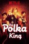 Nonton film The Polka King (2017) terbaru