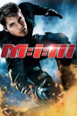 Nonton film Mission: Impossible III (2006) terbaru