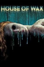 Nonton film House of Wax (2005) terbaru