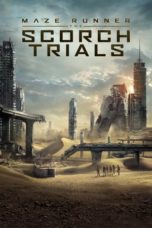 Nonton film Maze Runner: The Scorch Trials (2015) terbaru