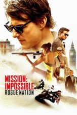 Nonton film Mission: Impossible – Rogue Nation (2015) terbaru