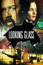 Nonton film Looking Glass (2018) terbaru