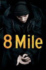 Nonton film 8 Mile (2002) terbaru