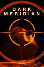 Nonton film Dark Meridian (2017) terbaru