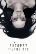 Nonton film The Autopsy of Jane Doe (2016) terbaru