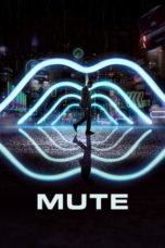 Nonton film Mute (2018) terbaru