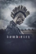 Nonton film Bomb City (2017) terbaru