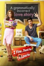 Nonton film I Fine..Thank You..Love You (2014) terbaru