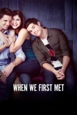 Nonton film When We First Met (2018) terbaru