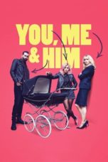 Nonton film You, Me and Him (2017) terbaru