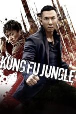 Nonton film Kung Fu Jungle (2014) terbaru