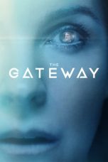 Nonton film The Gateway (2018) terbaru