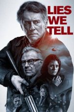 Nonton film Lies We Tell (2017) terbaru