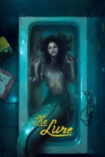 Nonton film The Lure (2015) terbaru