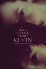 Nonton film We Need to Talk About Kevin (2011) terbaru