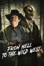 Nonton film From Hell to the Wild West (2017) terbaru